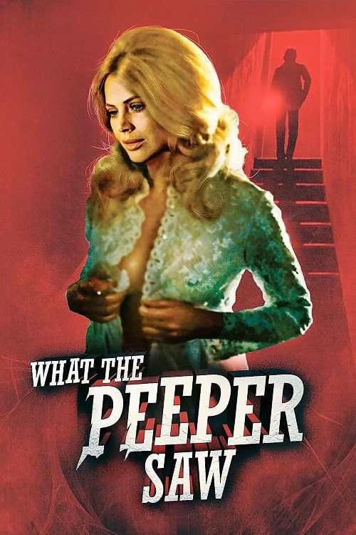 poster of [18＋] What the Peeper Saw (1972) Hollywood English Movie